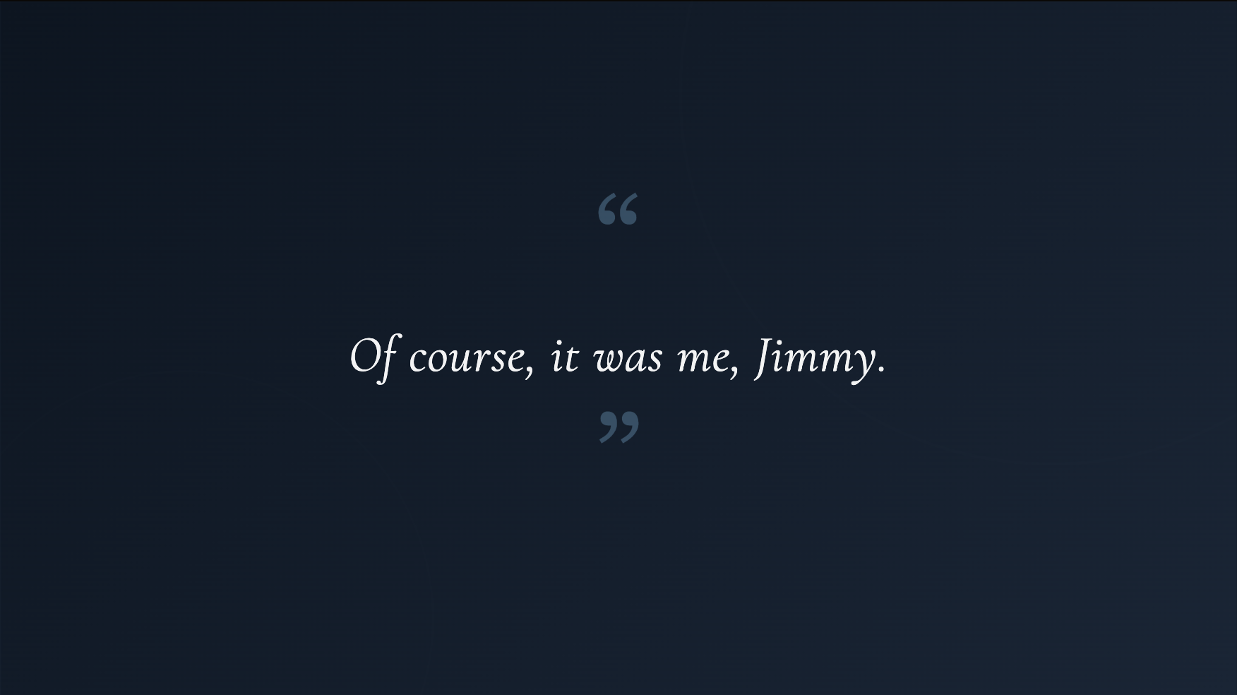 It was me | Source: no source