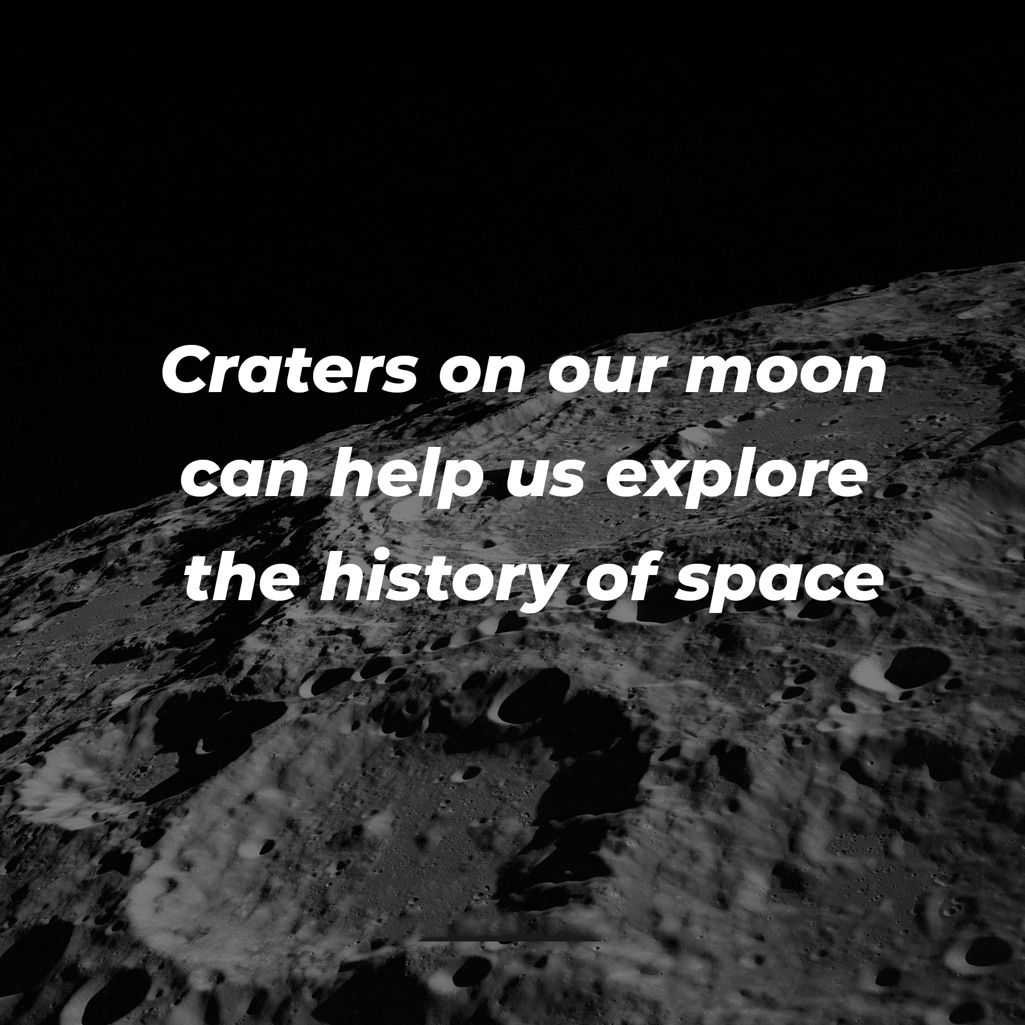 A picture of a pack of moon craters with overlaid text reading, “Craters on Our Moon Can Help Us Explore the History of Space” | Source: Unsplash