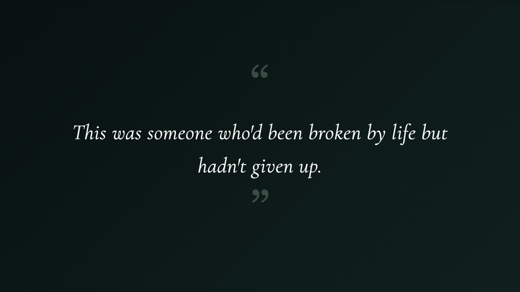 Someone who'd been broken | Source: no source