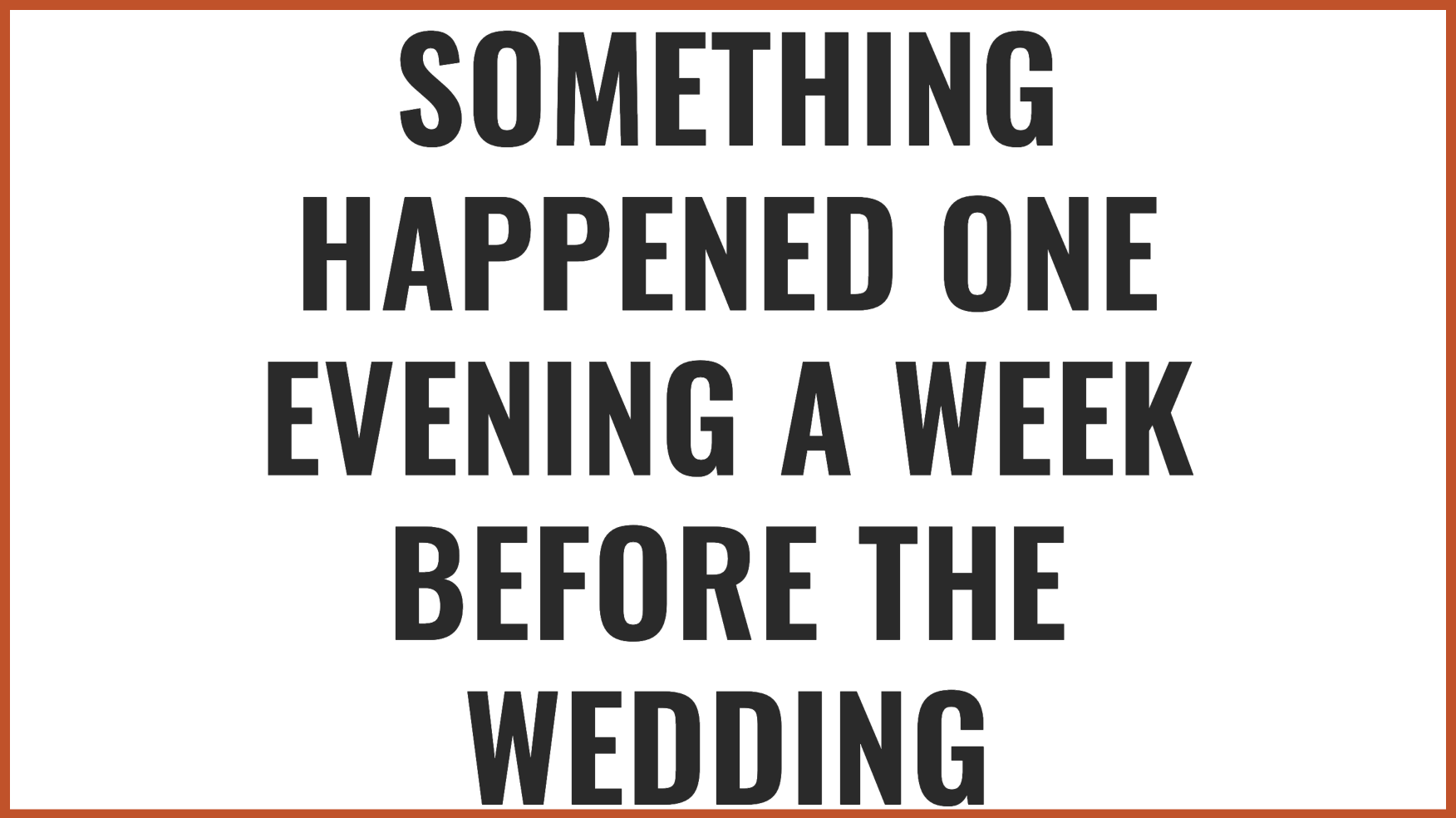 Wedding Week Disaster | Source: No source