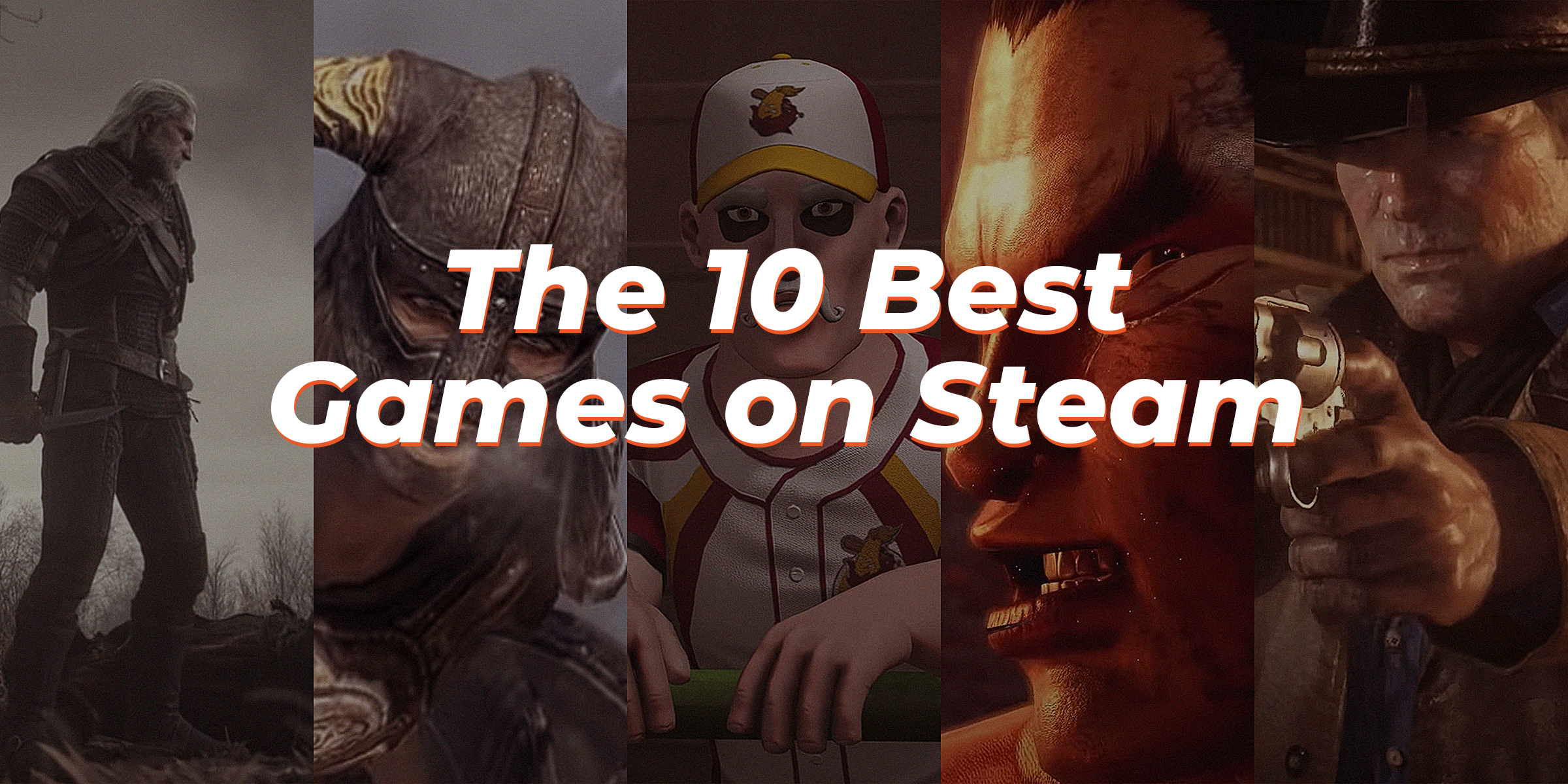 Pictures from different games, with text that reads: "The 10 Best Games On Steam"| Images: youtube.com/thewitcher/youtube.combethesda; youtube.com/playstation; youtube.com/BandaiNamcoAmerica; RockstarGames