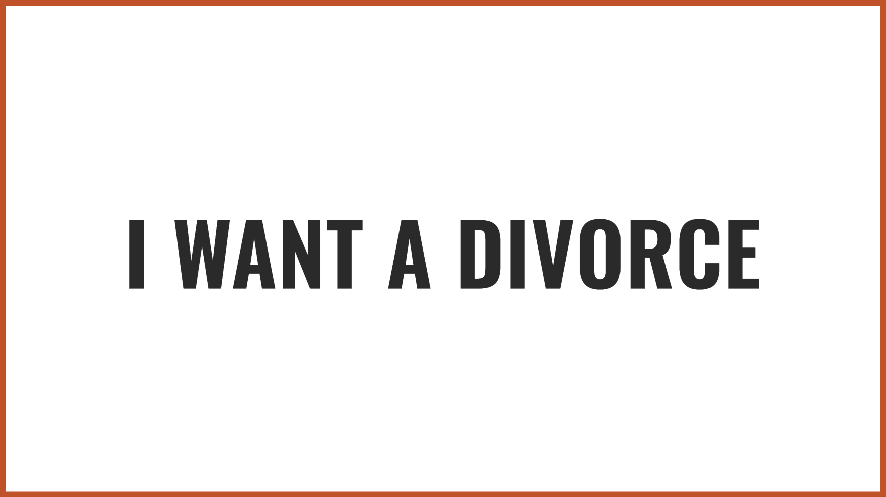 I want a divorce | Source: no source
