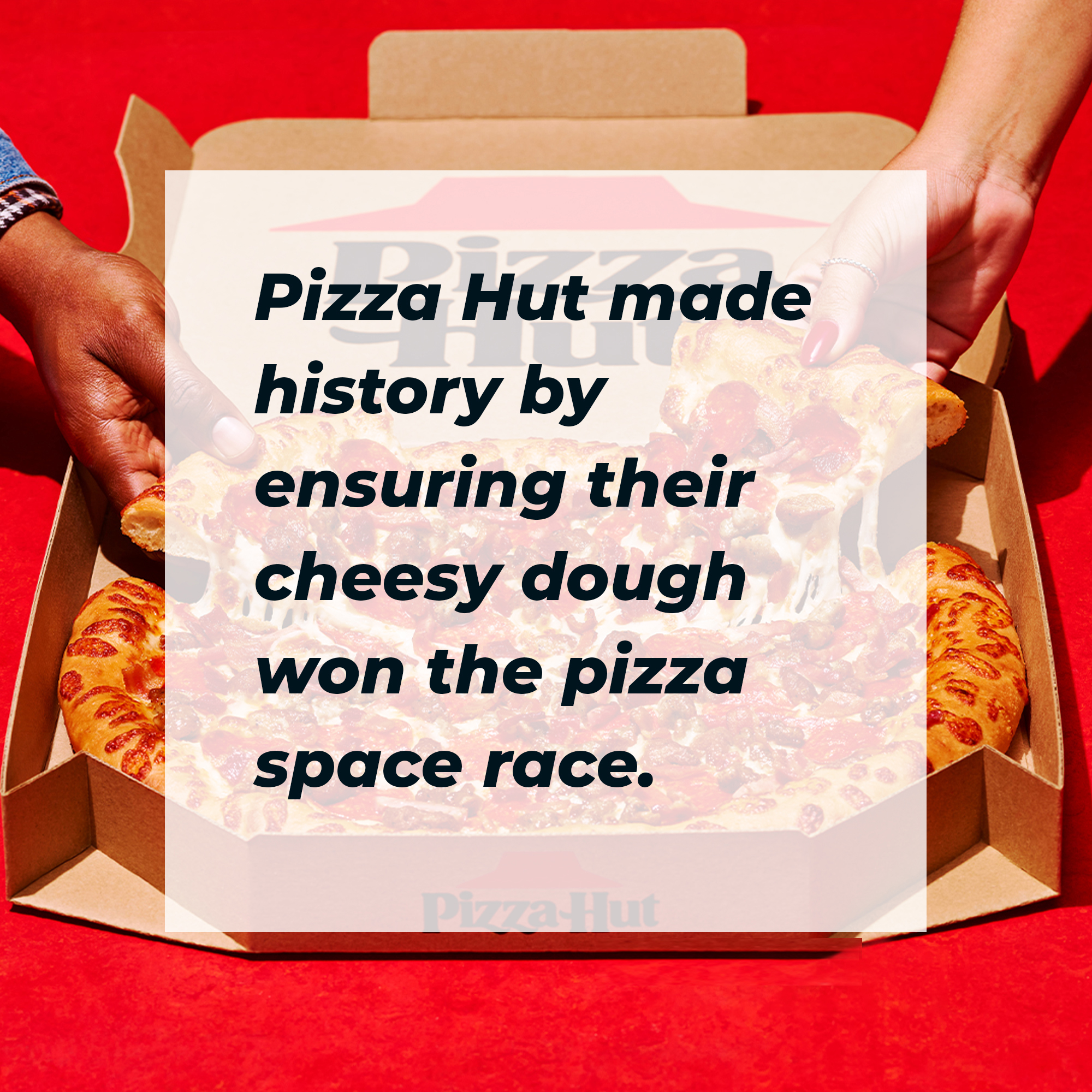 A picture of a Pizza Hut pizza inside the box, overlayed with words that read, "Pizza Hut made history by ensuring their cheesy dough won the pizza space race." |  Image: facebook.com/pizzahutus